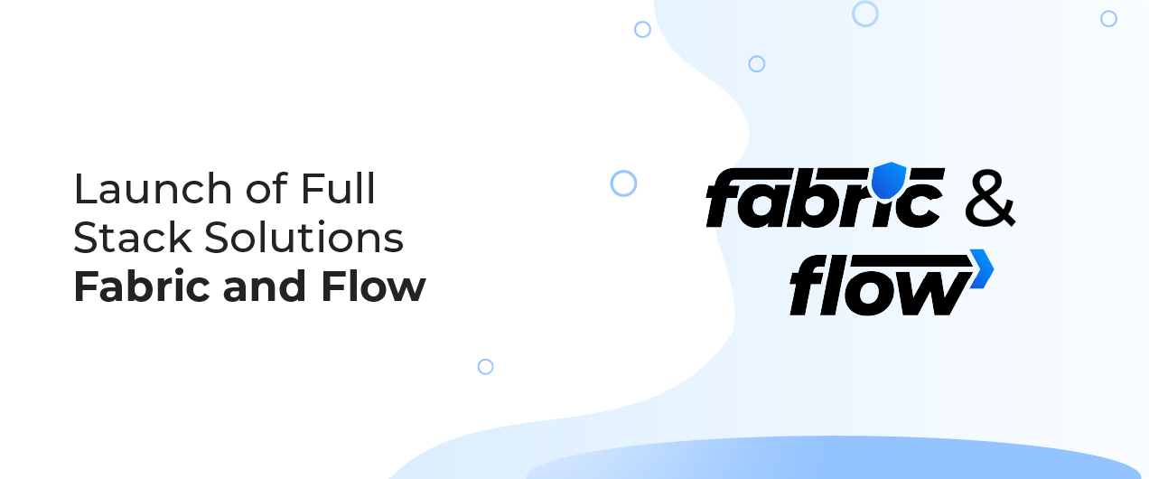 Launching Fabric and Flow