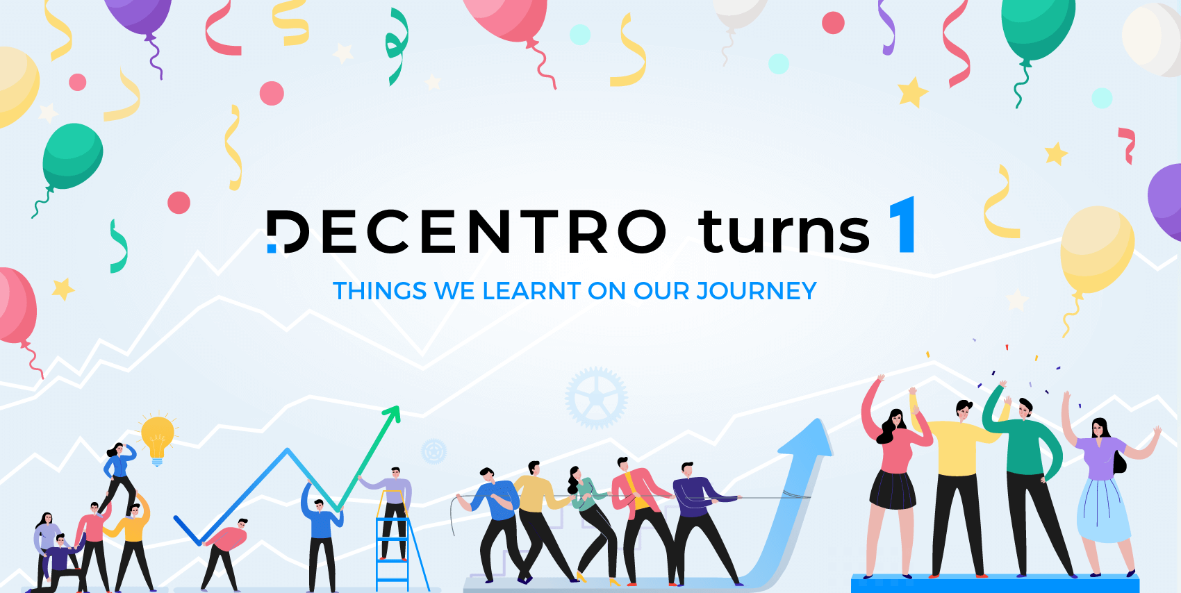 As Decentro turns one, here’re the 8 things we learned as a product company & some lessons early stage venture founders can pick up.