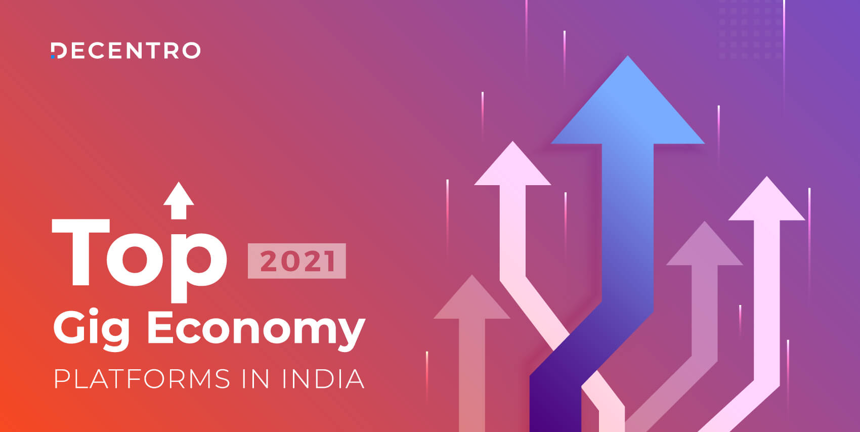 18 Top Gig Economy Platforms From India In 2021 Decentro