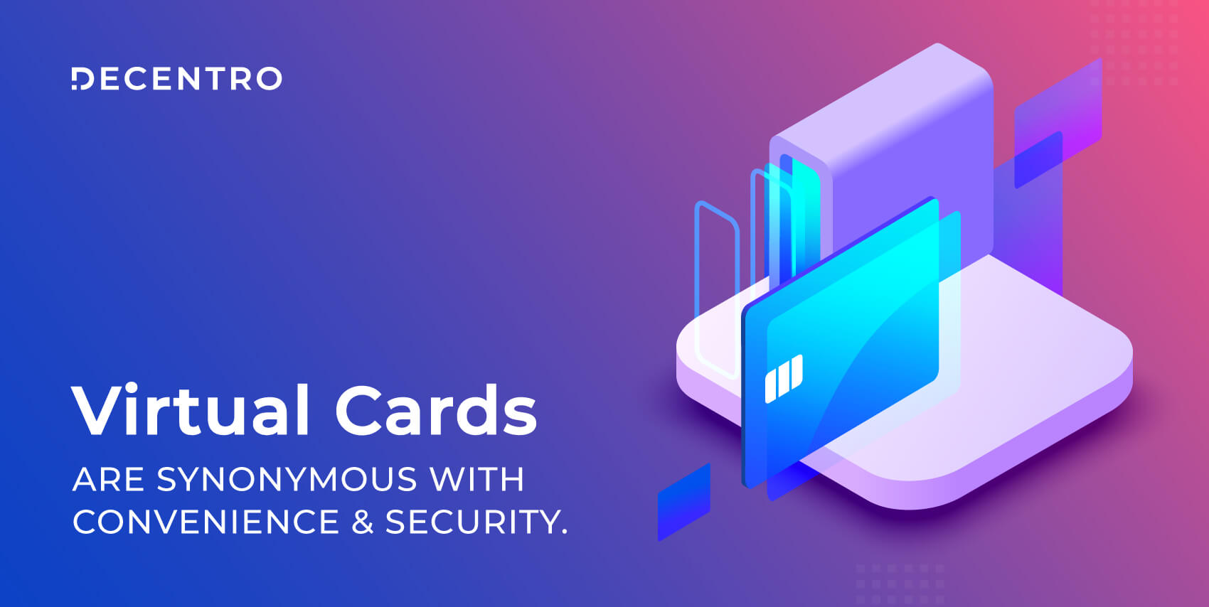 Virtual Cards Are Synonymous With Convenience & Security and here’s why.