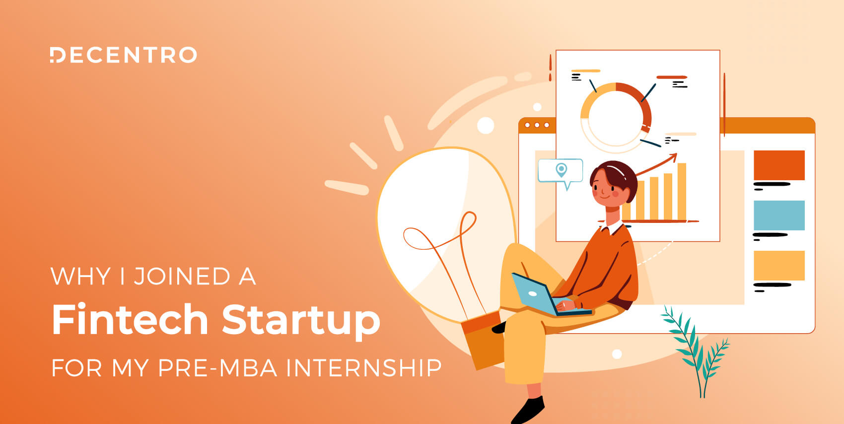 Here’s Aastha’s account of her My Pre-MBA Internship journey at Decentro. She explains how she landed the opportunity & her experience as an intern!